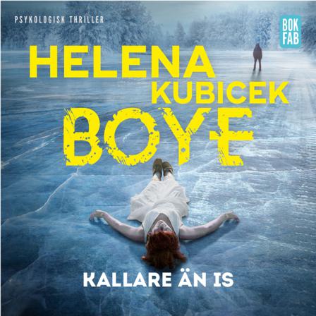 Kallare än is - Bok av Helena Kubicek Boye - CD-Audio