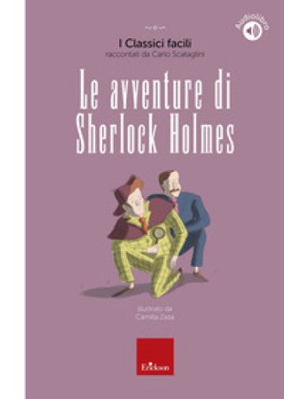 Le avventure di Sherlock Holmes. Con QR-Code Carlo Scataglini