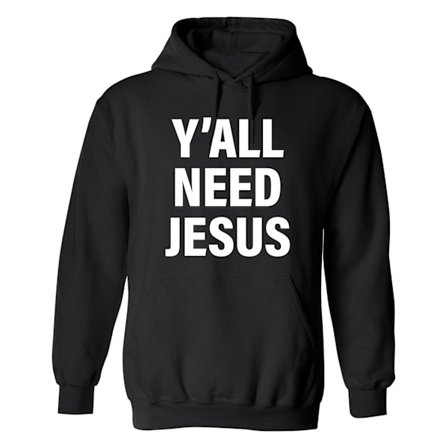 Yall Need Jesus - Hoodie / Tröja - UNISEX