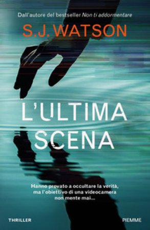 L'ultima scena S. J. Watson