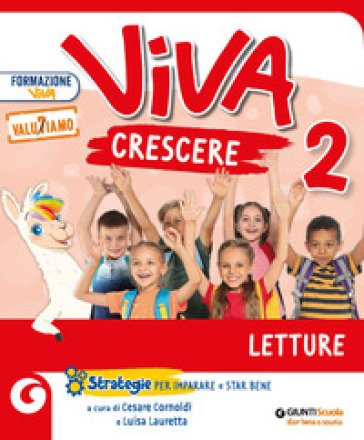 Viva crescere. Con Letture, Grammatica e scrittura, Matematica e Quaderno, Storia geografia scienze e Quaderno, Quaderno delle esperienze per la 