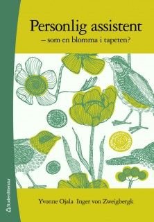 Personlig assistent : som en blomma i tapeten, ISBN: 9789144075419