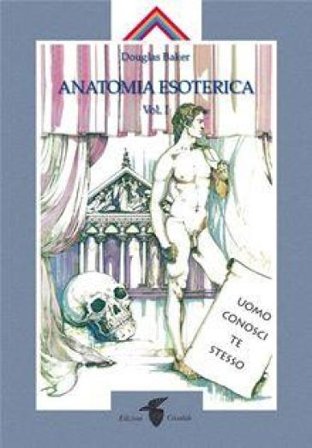 Anatomia esoterica. Vol. 1 Douglas Baker