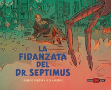 La fidanzata del Dr. Septimus. Blake e Mortimer François Rivière