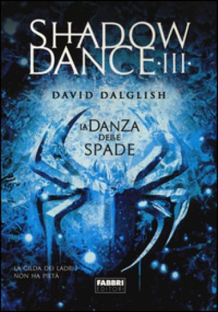 La danza delle spade. Shadowdance. Vol. 3 David Dalglish