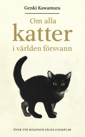Om alla katter i världen försvann - Bok av Genki Kawamura - Pocket
