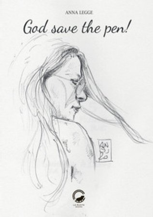 God save the pen! Ediz. illustrata Anna Legge