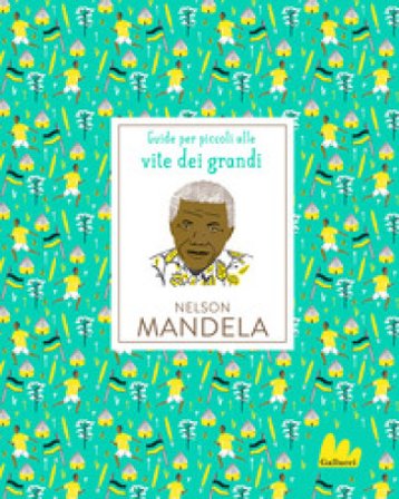 Nelson Mandela. Ediz. a colori Isabel Thomas
