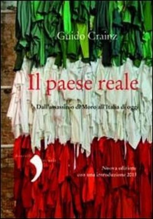 Il paese reale. Dall'assassinio di Moro all'Italia di oggi Guido Crainz