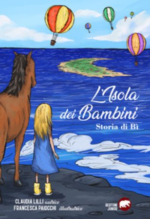 L'isola dei bambini. Storia di Bì Claudia Lilli
