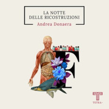La notte delle ricostruzioni Andrea Donaera