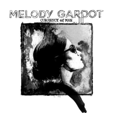 Currency of man Melody Gardot