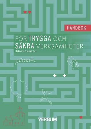 Handbok för trygga och säkra verksamheter - Bok av Katarina Tingström - Häfte