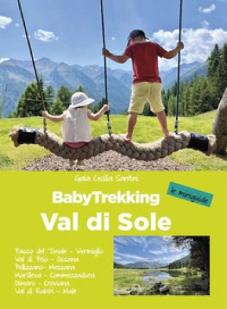 Baby trekking. Val di Sole Gaia Cecilia Santini