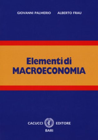 Elementi di macroeconomia. Nuova ediz. Con espansione online Giovanni Palmerio