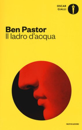 Il ladro d'acqua Ben Pastor