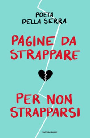 Pagine da strappare per non strapparsi Poeta della Serra