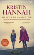 Herfra til evigheten - Bok av Kristin Hannah - Pocket
