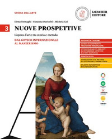 Nuove prospettive. L'opera d'arte tra storia e metodo. Per le Scuole superiori. Vol. 3: Dal Gotico internazionale al Manierismo Elena Tornaghi