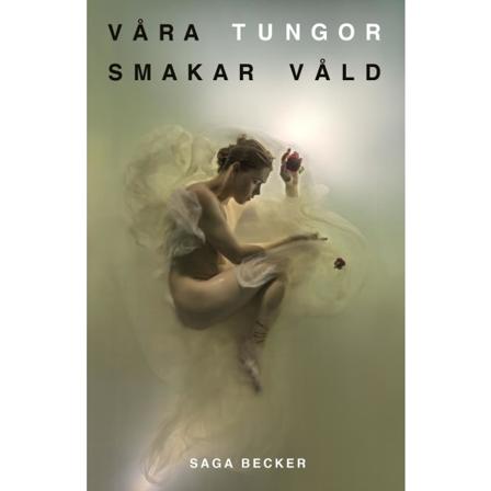 Våra Tungor Smakar Våld 9789173438780