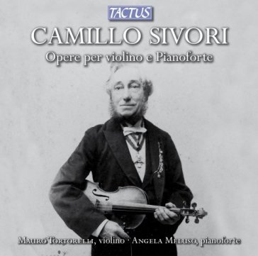 Sivori camillo:opere per violino e piano Vl A. M.Tortorelli