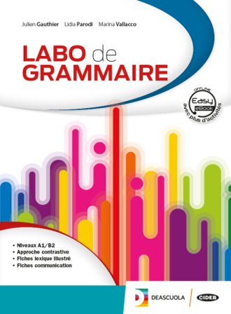 Labo de grammaire. Per le Scuole superiori. Con DVD-ROM. Con e-book. Con espansione online Julien Gauthier