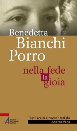 Nella fede la gioia Benedetta Bianchi Porro