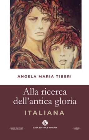 Alla ricerca dell'antica gloria italiana Angela Maria Tiberi