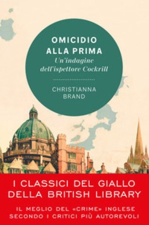Omicidio alla prima. Un'indagine dell'ispettore Cockrill Christianna Brand