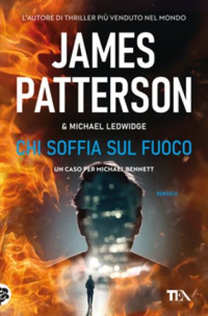 Chi soffia sul fuoco James Patterson