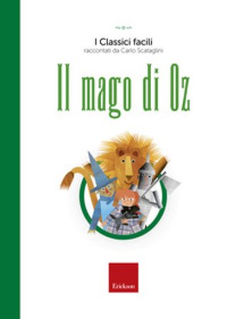 Il mago di Oz. Con audiolibro Carlo Scataglini