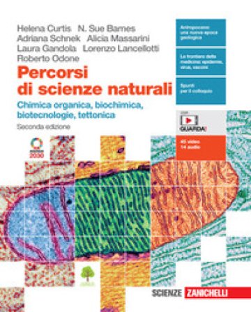 Percorsi di scienze naturali. Chimica organica, biochimica, biotecnologie, tettonica. Per le Scuole superiori. Con e-book. Con espansione online 