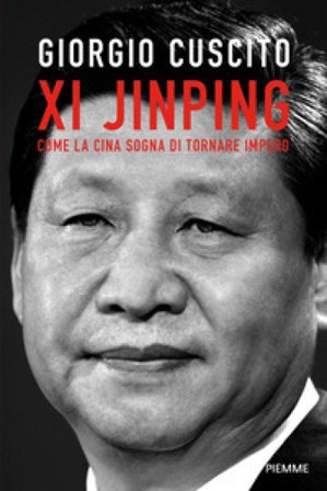 Xi Jinping. Come la Cina sogna di tornare impero Giorgio Cuscito