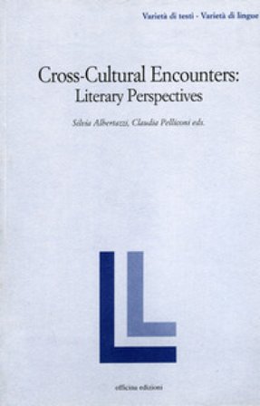 Cross-cultural encounters. Literary perspectives Silvia Albertazzi