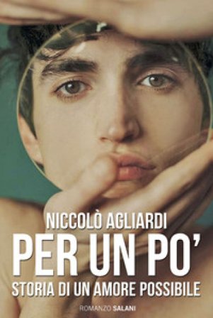 Per un po'. Storia di un amore possibile Niccolò Agliardi