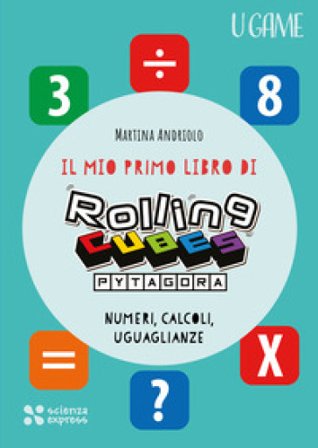 Il mio primo libro di Rolling CUBES Pytagora Martina Andriolo