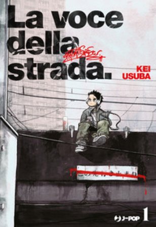 La voce della strada. Vol. 1 Kei Usuba