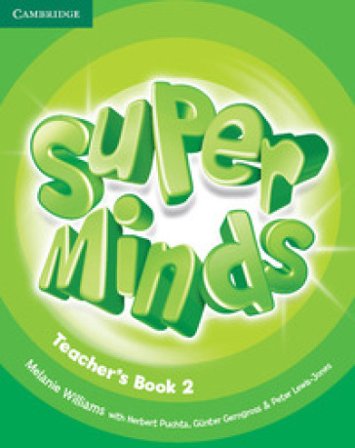 Super minds. Level 2. Teacher's book. Per la Scuola elementare Herbert Puchta