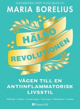 Hälsorevolutionen: Vägen till en anti-inflammatorisk livsstil