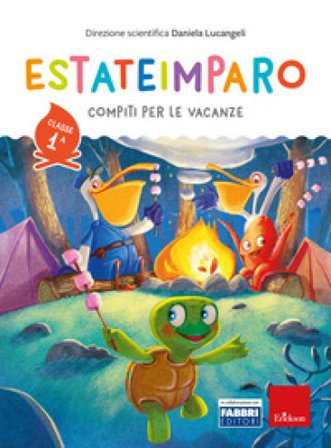 Estateimparo. Compiti per le vacanze. Classe 1a Daniela Lucangeli