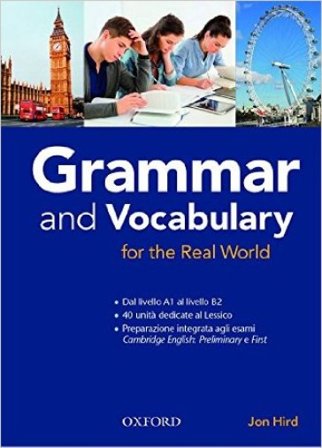 Grammar & vocabulary for real world. Student book. Without key. Per le Scuole superiori