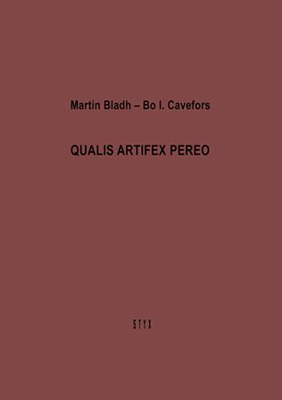 Qualis artifex pereo - Bok av Martin Bladh & Bo I. Cavefors - Danskt band