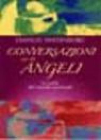 Conversazioni con gli angeli. La realtà del mondo spirituale Emanuel Swedenborg