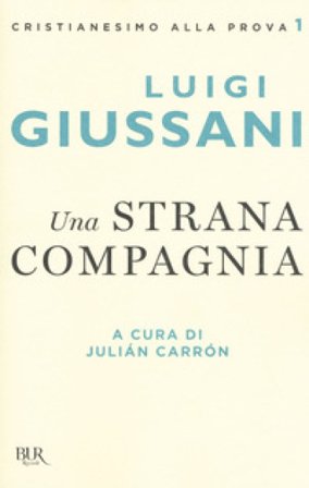 Una strana compagnia Luigi Giussani