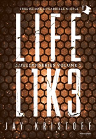 Lifelike. Lifel1k3 series. Vol. 1 Jay Kristoff