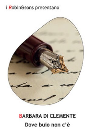 Dove buio non c'è Barbara Di Clemente