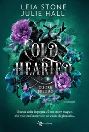 Cold hearted. Cuore freddo. Cursed fae. Con Ex libris. Con Segnalibro. Vol. 1 Leia Stone