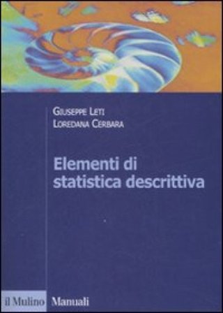 Elementi di statistica descrittiva Giuseppe Leti