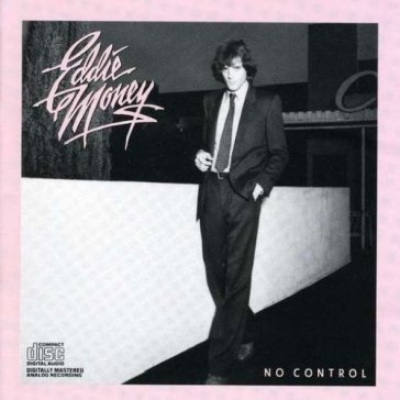No control Eddie Money
