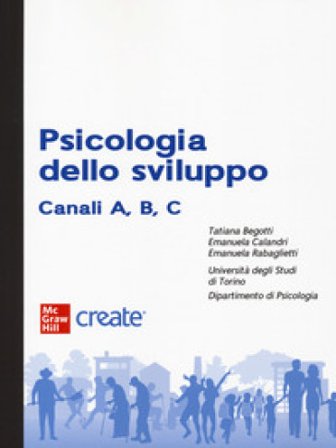 Psicologia dello sviluppo. Canali A, B, C. Con e-book (bundle) Tatiana Begotti